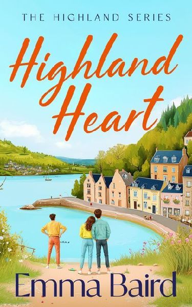 Highland Heart: A Scottish, heart-warming romantic comedy with characters youll love