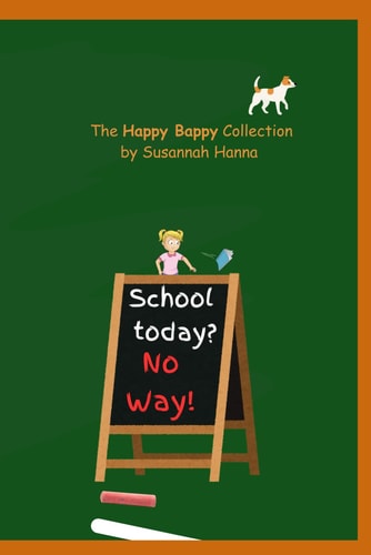 School Today? No Way! The Happy Bappy Collection