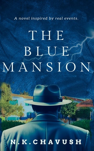 The Blue Mansion A Captivating Psychological Thriller Inspired By Real Events