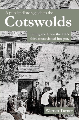 A Pub Landlord's Guide to the Cotswolds Lifting the Lid on the UK's Third Most Visited Hotspot