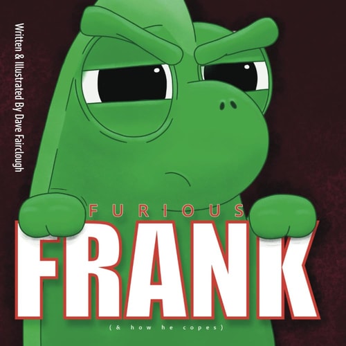 Furious Frank (And How He Copes)