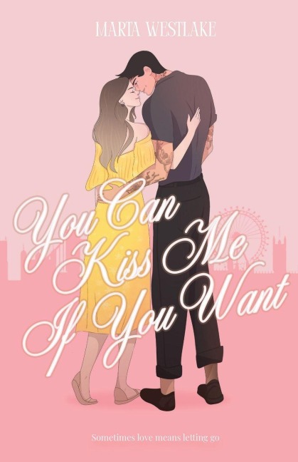 You Can Kiss Me If You Want