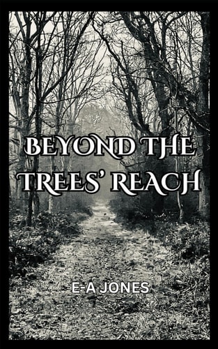 Beyond the Trees' Reach