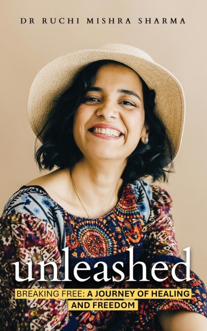 Unleashed: Breaking Free: A Journey Of Healing And Freedom