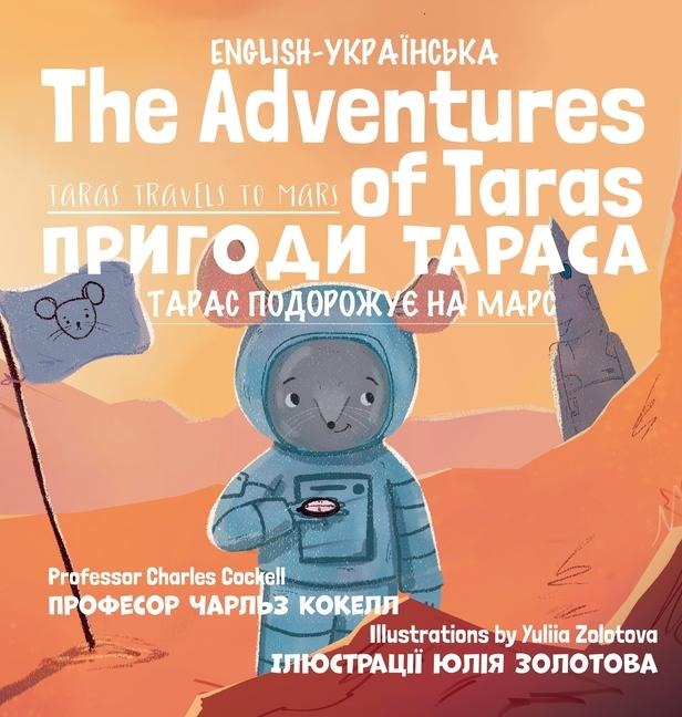The Adventures of Taras: Taras Travels to Mars