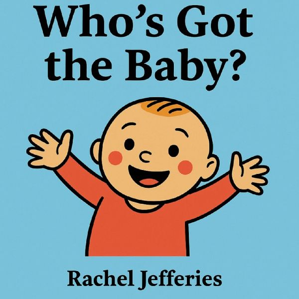 Whos Got the Baby?