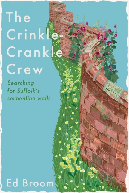 The Crinkle-Crankle Crew: Searching for Suffolks Serpentine Walls