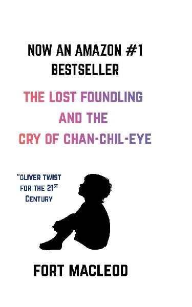 THE LOST FOUNDLING AND THE CRY OF CHAN-CHIL-EYE.
