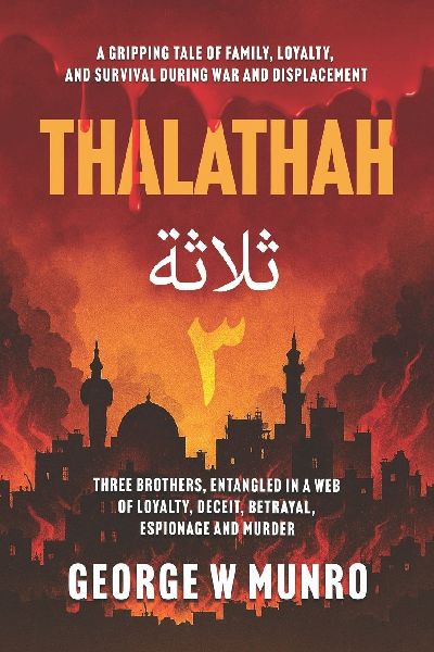 Thalathah: A Fictional Account Based on Events from October 7th, 2023, to the End of December 2024