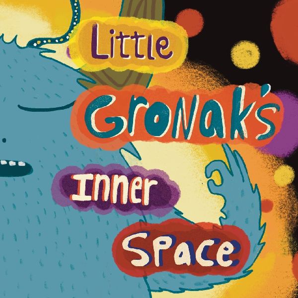 Little Gronaks Inner Space