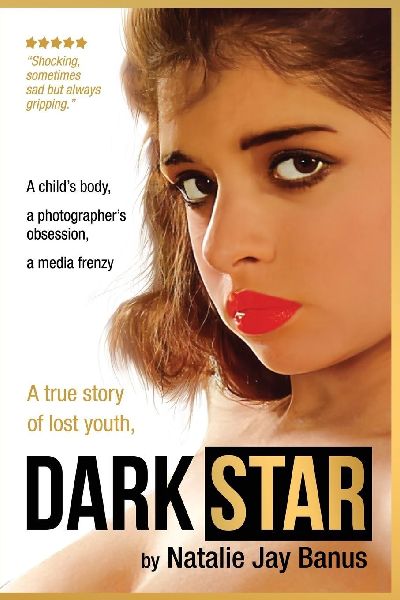 Dark Star: A childs body, a photographers obsession, a media frenzy