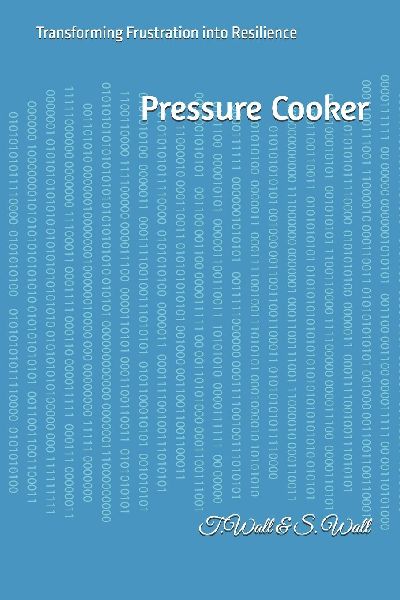 Pressure Cooker: Transforming Frustration into Resilience