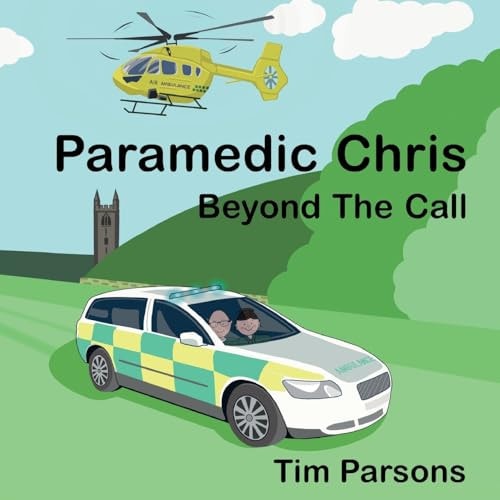 Paramedic Chris: Beyond The Call