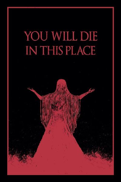 You Will Die In This Place