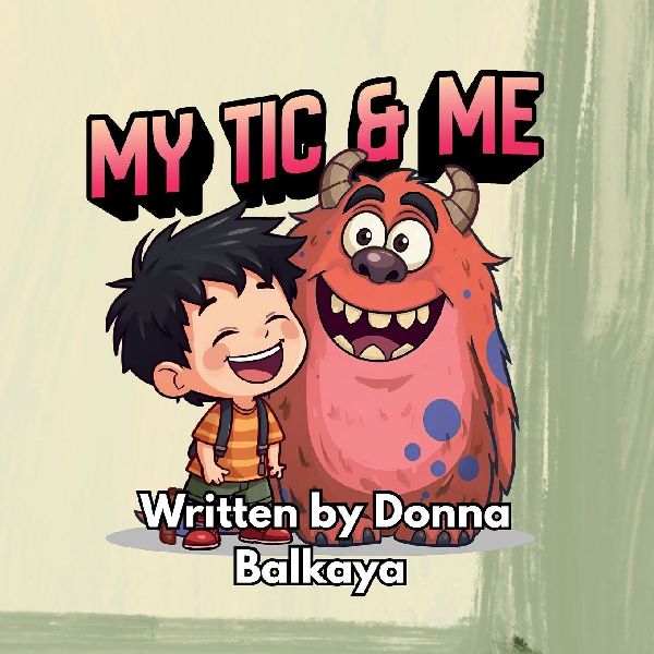 My Tic and Me: A reassuring story for children with tics