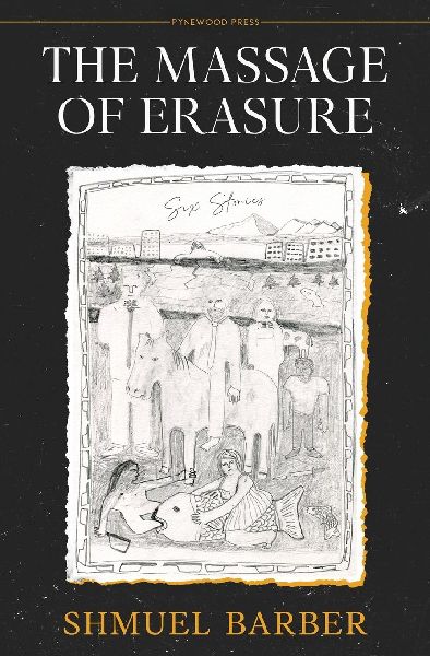 The Massage of Erasure: Six Stories