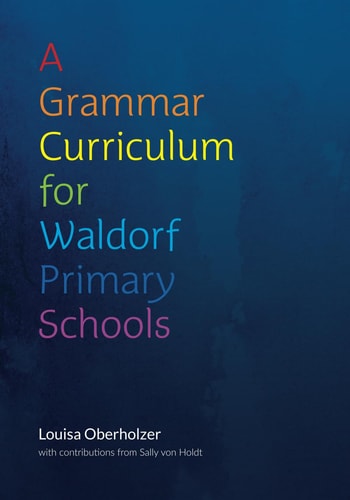 A Grammar Curriculum for Waldorf Primary Schools