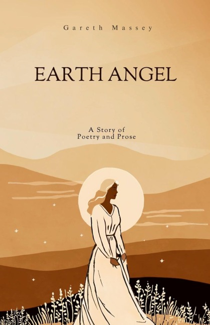 Earth Angel: A Story of Poetry and Prose