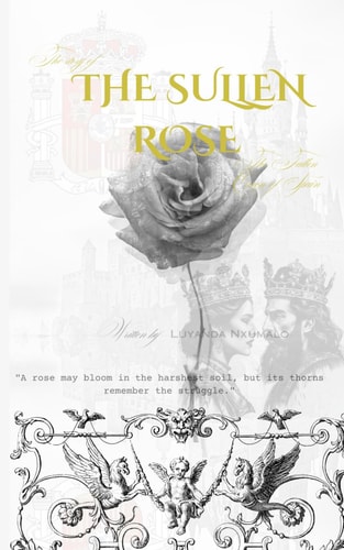 The Sullen Rose The Story of the Fallen Crown of Spain
