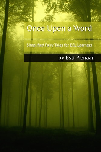 Once Upon a Word Simplified Fairy Tales for ESL Learners