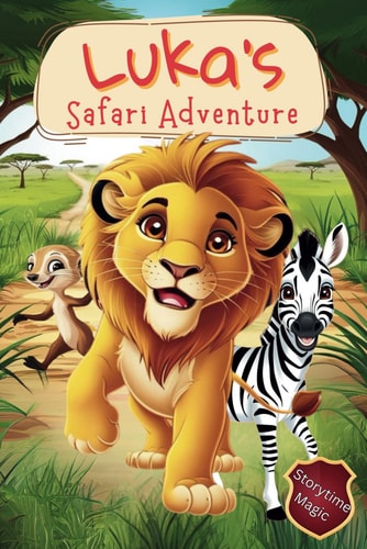 Luka's Safari Adventure A Short Story for Kids with African Safari Animals and Friendship