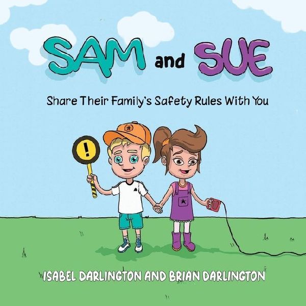 Sam and Sue Share Their Familys Safety Rules With You