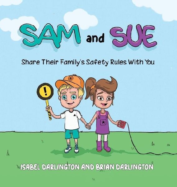 Sam and Sue Share Their Familys Safety Rules With You