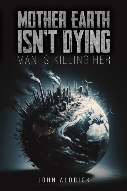 Mother Earth Isnt Dying