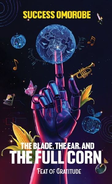 The Blade, the Ear, and the Full Corn
