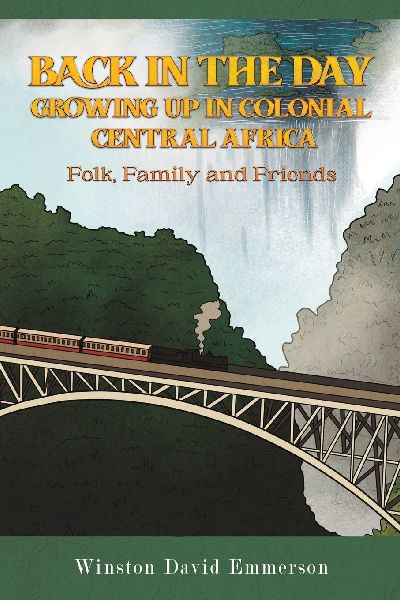 Back in the Day: Growing Up in Colonial Central Africa