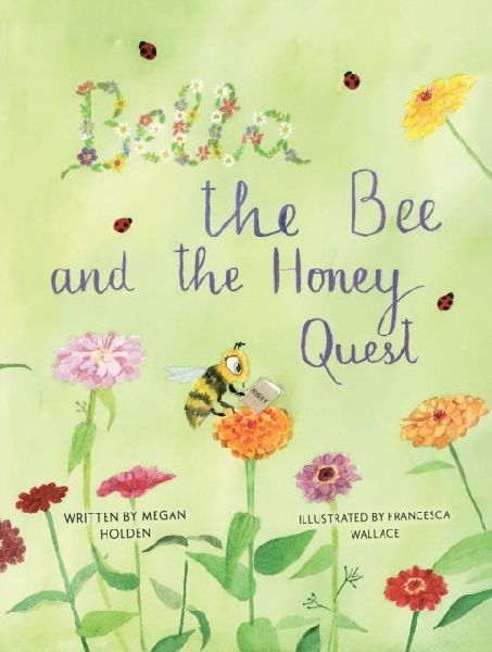 Bella The Bee And The Honey Quest