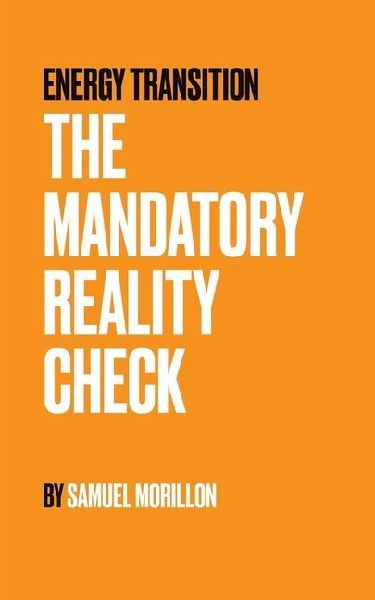 Energy Transition - The Mandatory Reality Check
