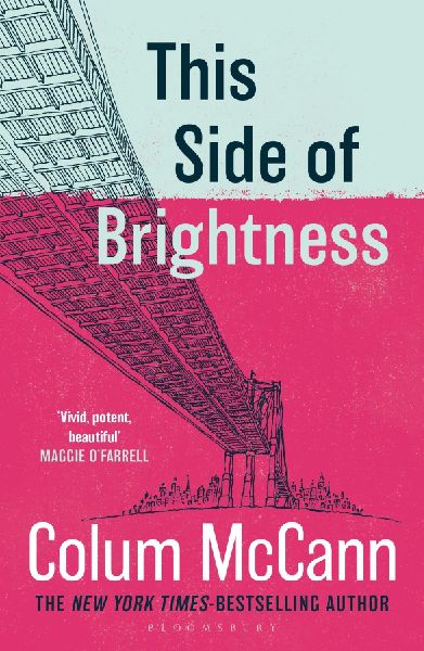 This Side of Brightness: From the New York Times-bestselling, National Book Award-winning, Booker Prize-longlisted author of Apeirogon and Let the Great World Spin