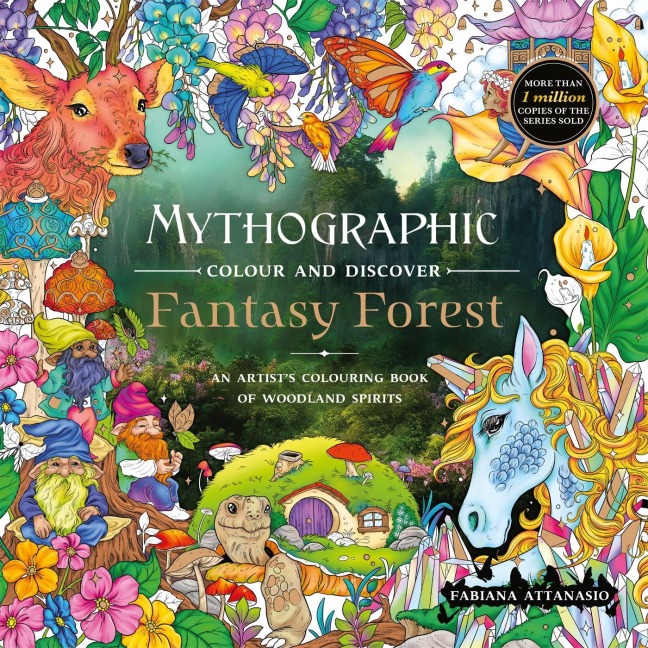 Mythographic Colour and Discover: Fantasy Forest: An Artist's Colouring Book of Woodland Spirits