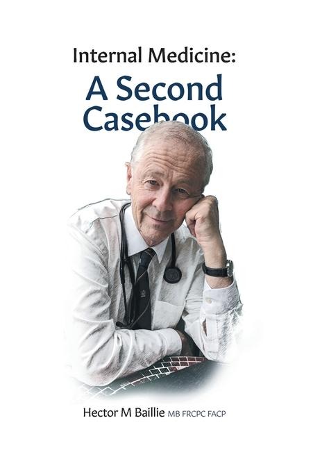 Internal Medicine: A Second Casebook