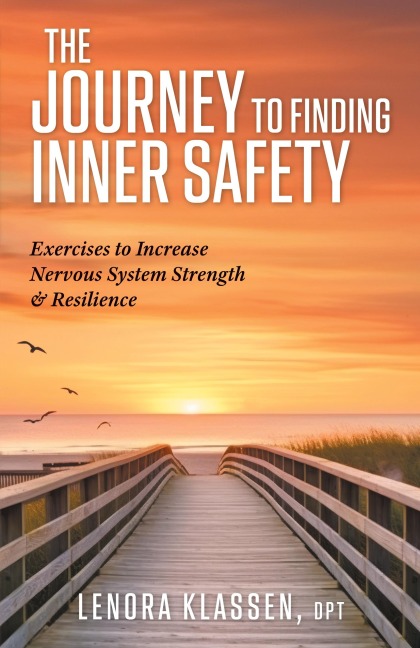 The Journey to Finding Inner Safety: Exercises to Increase Nervous System Strength & Resilience