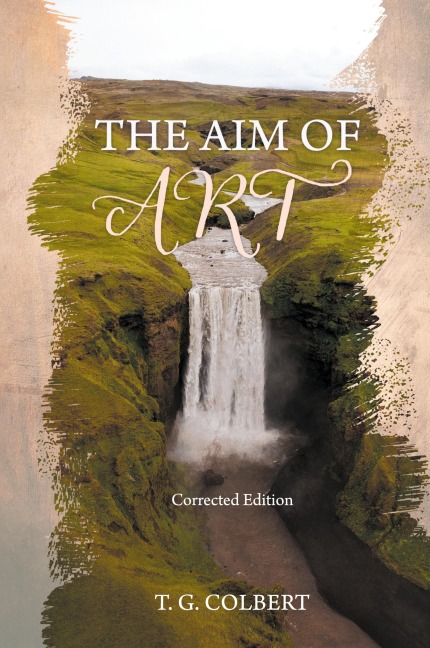 The Aim of Art: Corrected Edition