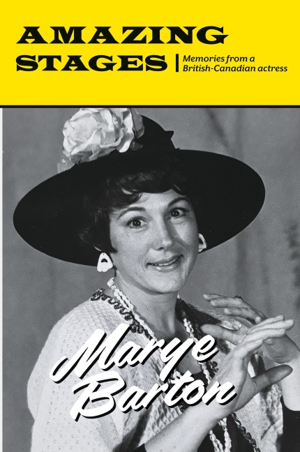 Amazing Stages: Memories from a British-Canadian actress