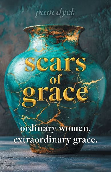 Scars of Grace: Ordinary Women. Extraordinary Grace.