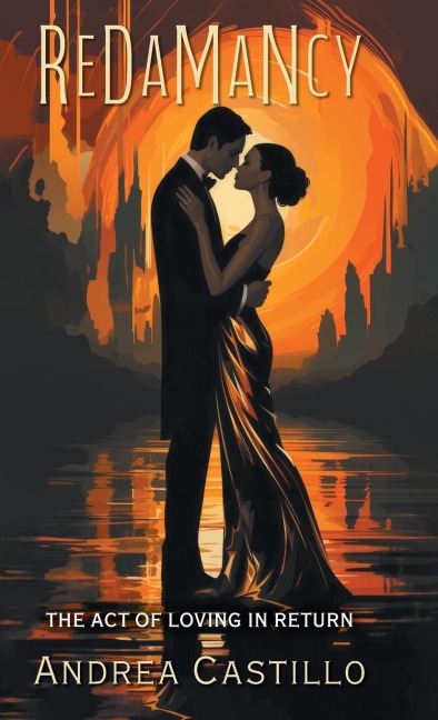 Redamancy: The Act of Loving in Return