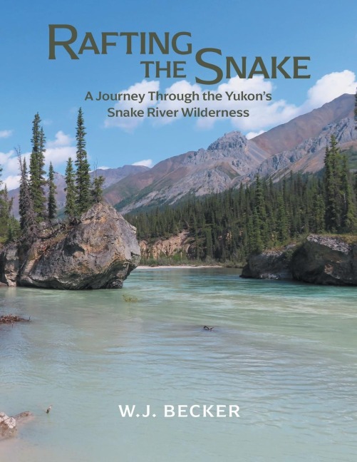 Rafting the Snake: A Journey Through the Yukons Snake River Wilderness