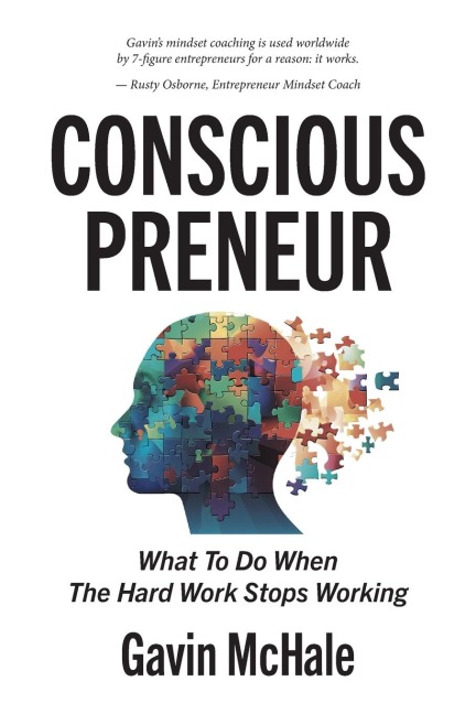 Consciouspreneur: What To Do When The Hard Work Stops Working