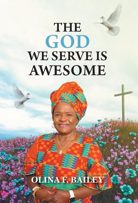 The God We Serve is Awesome