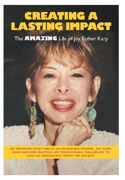 Creating a Lasting Impact: The Amazing Life of Joy Esther Karp