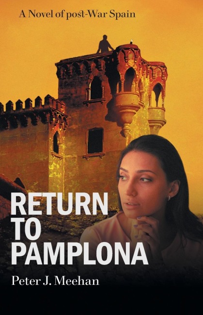 Return to Pamplona: A Lovers Quest in Post-War Spain