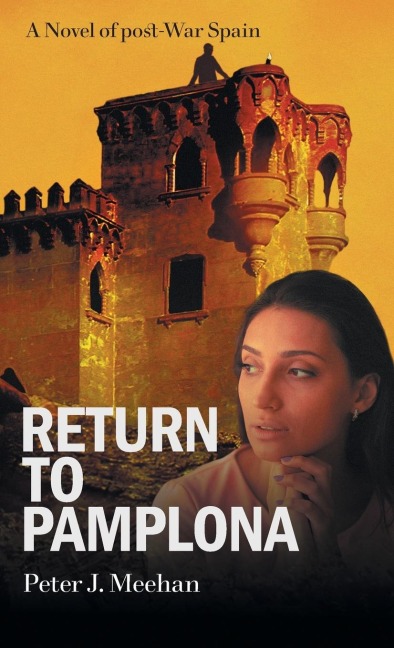 Return to Pamplona: A Lovers Quest in Post-War Spain