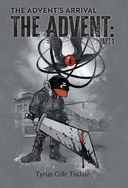 The Advents Arrival: Part 1