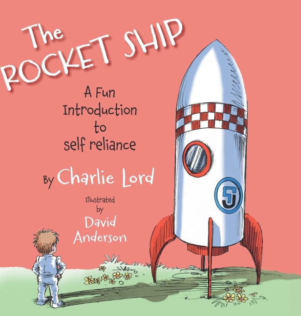 The Rocket Ship: A fun introduction to self reliance