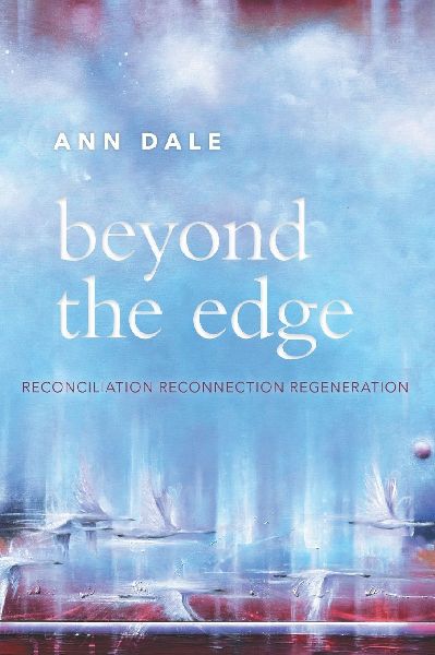 Beyond the Edge: Reconciliation, Reconnection, Regeneration