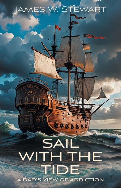 Sail with the Tide: a Dads View of Addiction